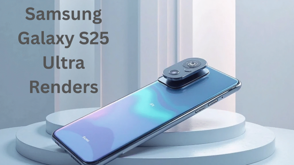 Samsung Galaxy S25 Ultra Renders