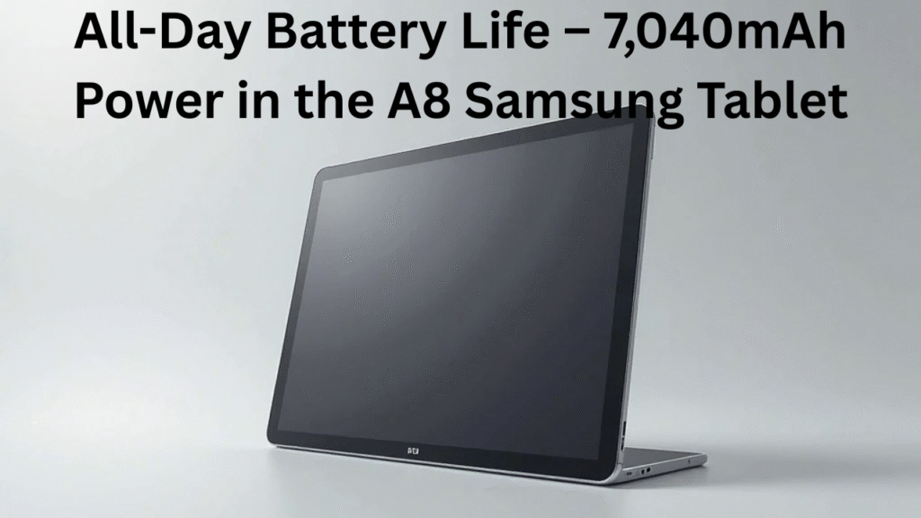 A8 Samsung Tablet