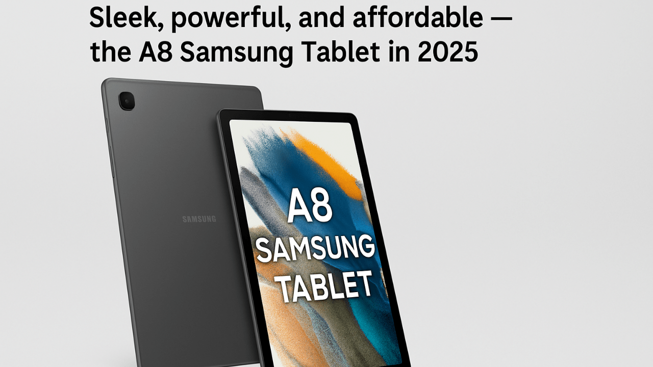 A8 Samsung Tablet