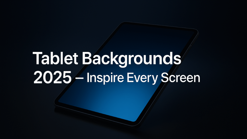 Tablet Backgrounds