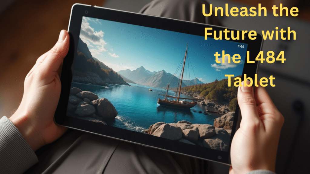 Tablet L484